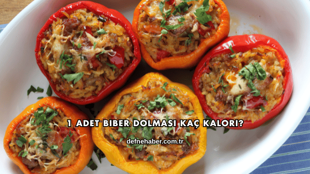 1 Adet Biber Dolması Kaç Kalori?