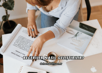 Beceriler Nasıl Geliştirilir?