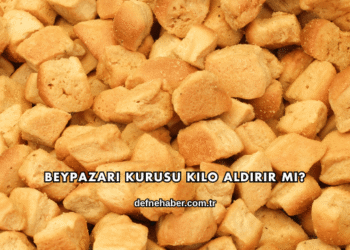 Beypazarı Kurusu Kilo Aldırır mı?