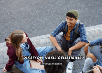 Diksiyon Nasıl Geliştirilir?