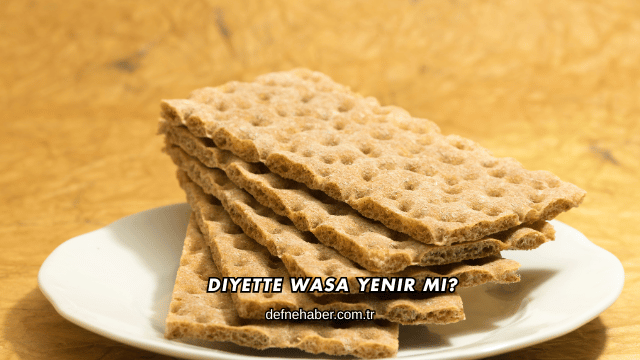 Diyette Wasa Yenir mi?