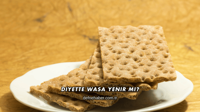 Diyette Wasa Yenir mi?