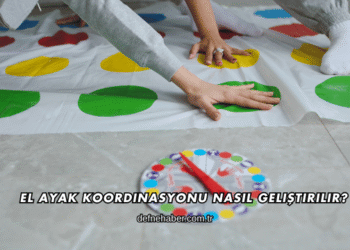 El Ayak Koordinasyonu Nasıl Geliştirilir?