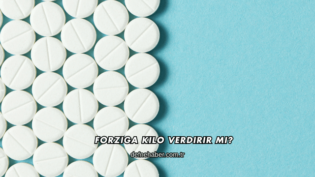 Forziga Kilo Verdirir mi?