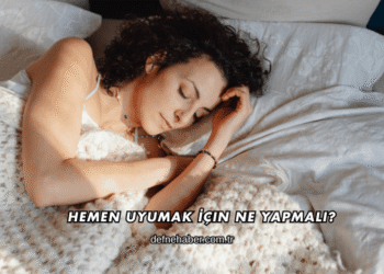 Hemen Uyumak İçin Ne Yapmalı?