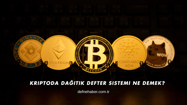 Kriptoda Dağıtık Defter Sistemi Ne Demek?