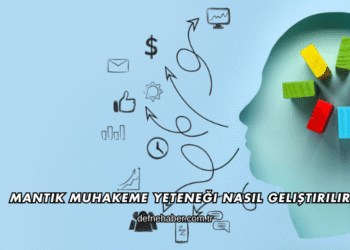 Mantık Muhakeme Yeteneği Nasıl Geliştirilir?