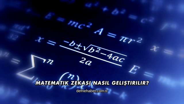 Matematik Zekası Nasıl Geliştirilir?