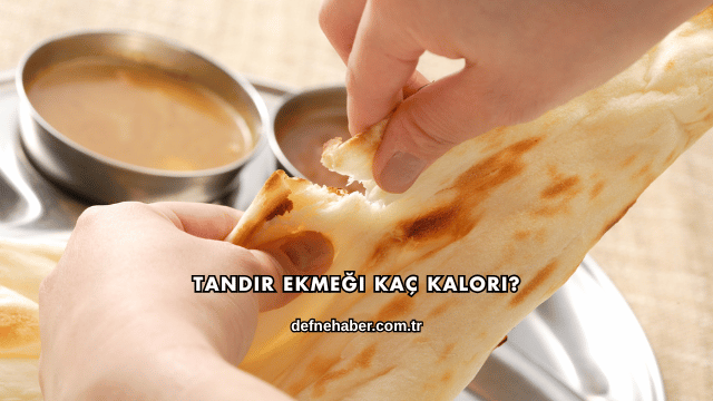 Tandır Ekmeği Kaç Kalori?