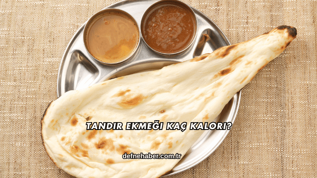 Tandır Ekmeği Kaç Kalori?
