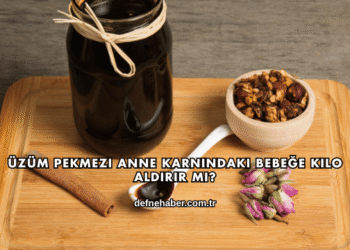 Üzüm Pekmezi Anne Karnındaki Bebeğe Kilo Aldırır mı?