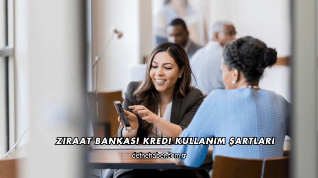 Ziraat Bankası Kredi Kullanım Şartları