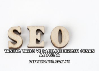 Tanıtım Yazısı ve Backlink Hizmeti Sunan Ajanslar